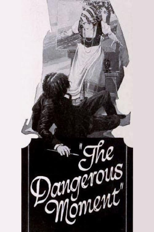 The Dangerous Moment (1921)