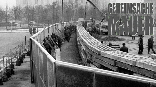 Geheimsache Mauer - Die Geschichte einer deutschen Grenze
