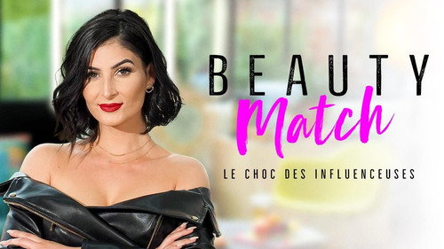 Beauty Match, le choc des influenceuses Backdrop Blur
