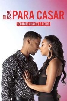 90 Dias Para Casar: Seguindo Chantel e Pedro Poster