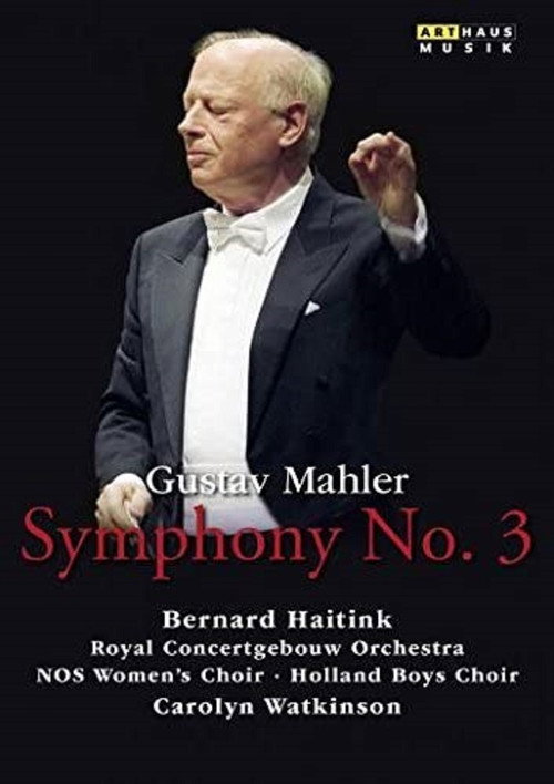 Gustav Mahler: Symphony No 3 by Bernard Haitink