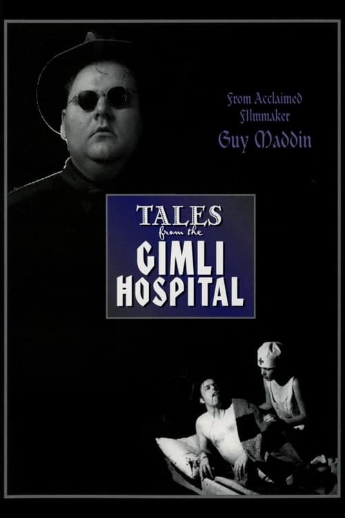 Tales from the Gimli Hospital (1988)