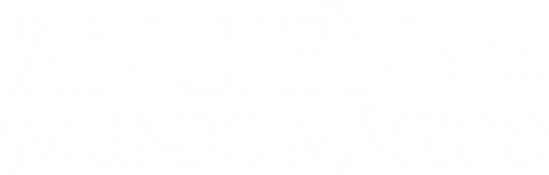 Ancien y el mundo mágico