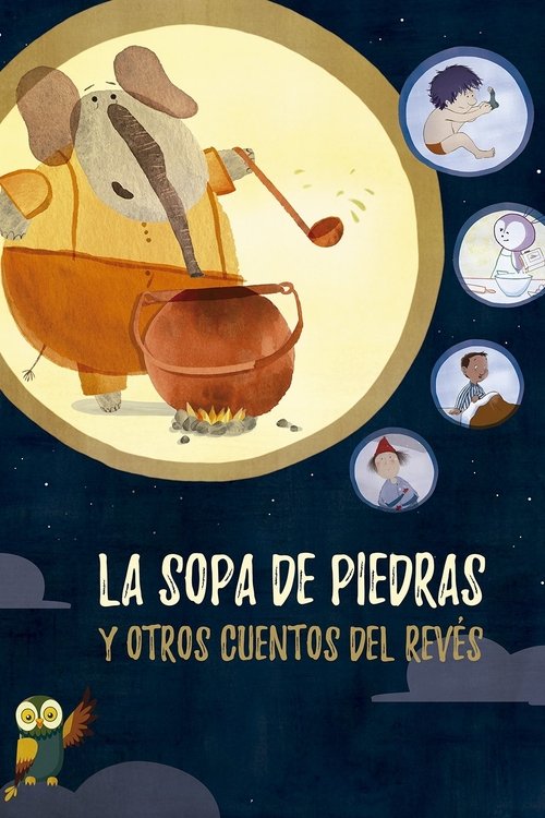 La sopa de piedras y otros cuentos del revés La sopa de piedras y otros cuentos del revés
