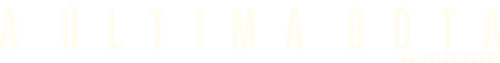 Até a Última Gota - Logo 5