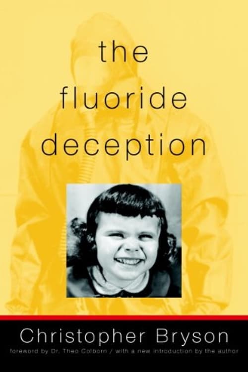 The Fluoride Deception 2004