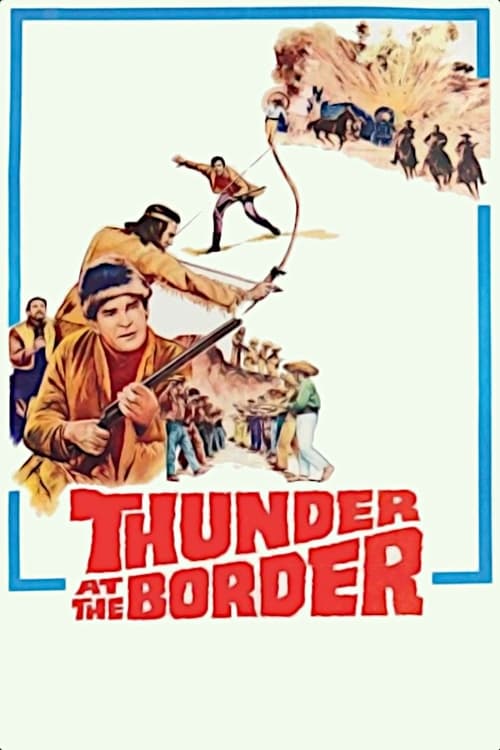 Thunder at the Border Movie Poster Image