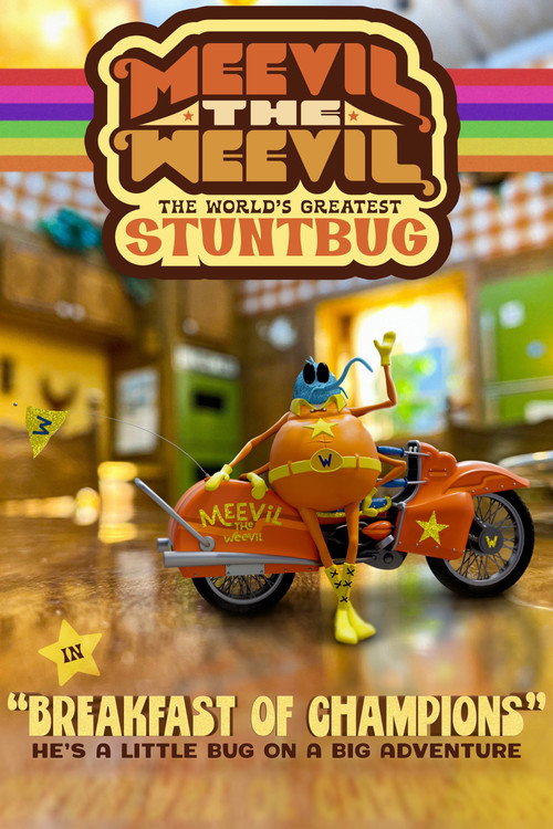 Meevil the Weevil: Breakfast of Champions