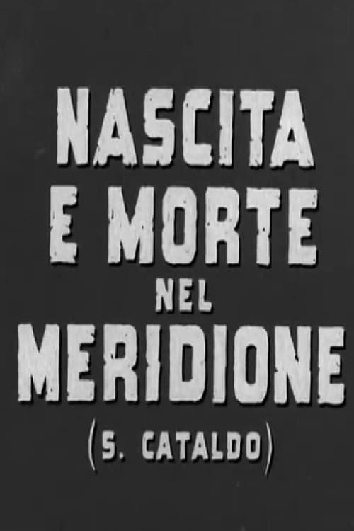 Nascita e morte nel meridione (S. Cataldo) Movie Poster Image