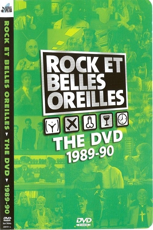 Rock et Belles Oreilles: The DVD 1989-1990 (2001)