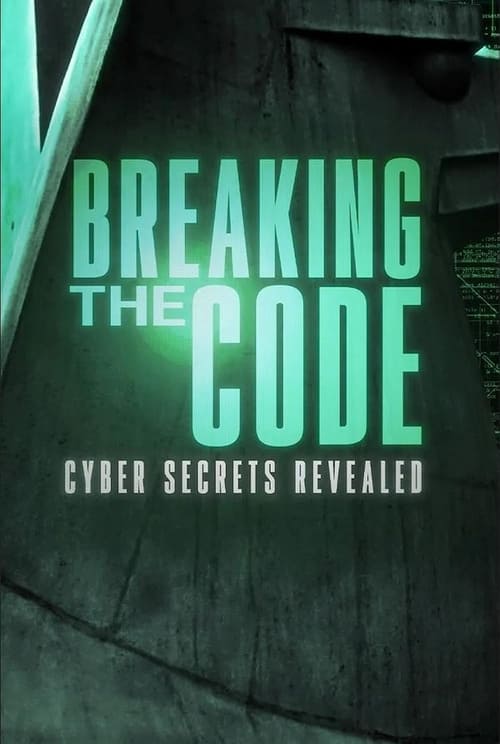 Where to stream Breaking the Code: Cyber Secrets Revealed