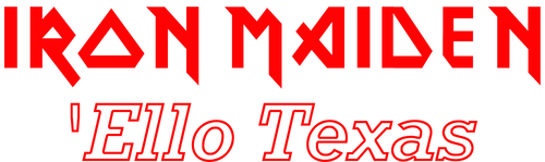Iron Maiden: Ello Texas