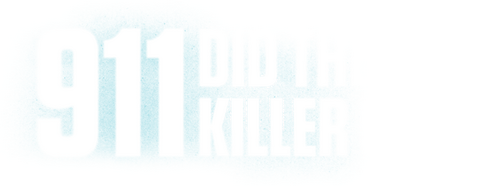 911: Did The Killer Call?