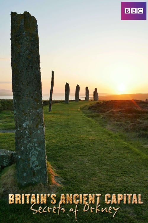 Britain's Ancient Capital: Secrets Of Orkney