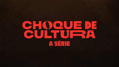 Choque de Cultura: A Série
