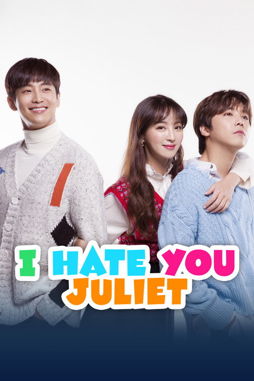 I Hate You Juliet