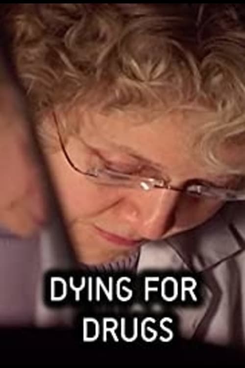 Dying for Drugs (2003)