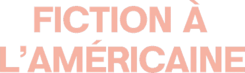 Fiction à l'américaine