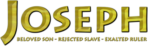 Joseph: Beloved Son, Rejected Slave, Exalted Ruler
