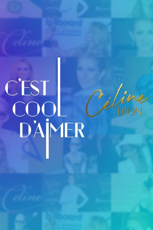 C'est cool d'aimer Céline Dion, S01 - (2021)