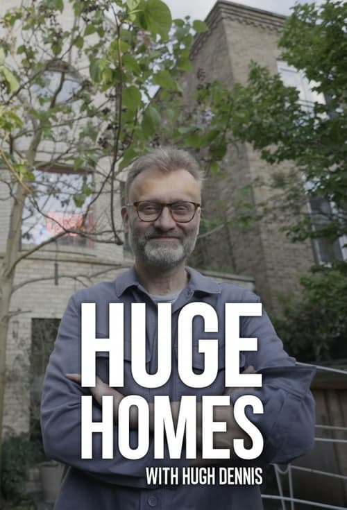 Poster Huge Homes with Hugh Dennis