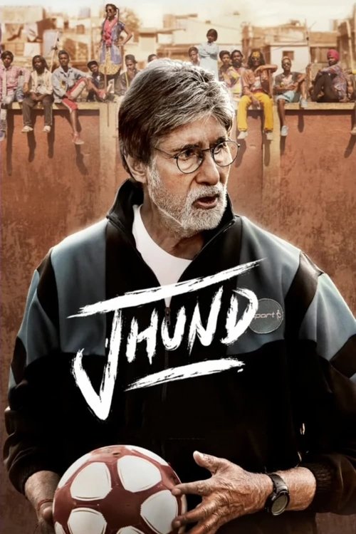 Jhund ( झुंड) Jhund ( झुंड )