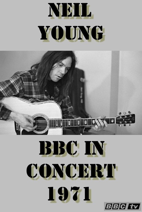 Neil Young In Concert 1971 BBC 1971