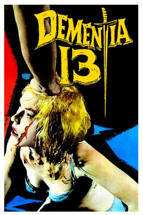 Dementia 13 (1963) â€