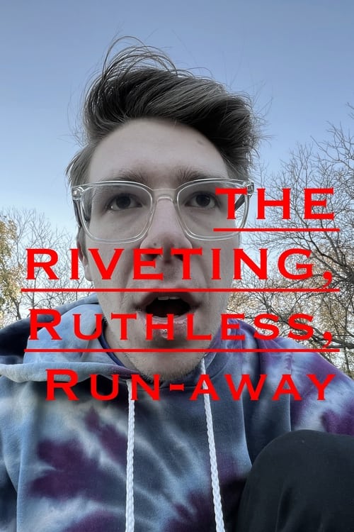 Watch The Riveting, Ruthless, Run-Away Online Free Movie 4K