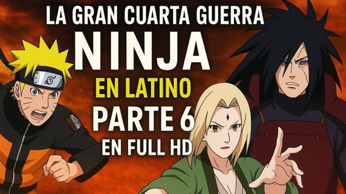 Poster della serie Naruto Shippuden Cuarta Guerra Mundial Shinobi