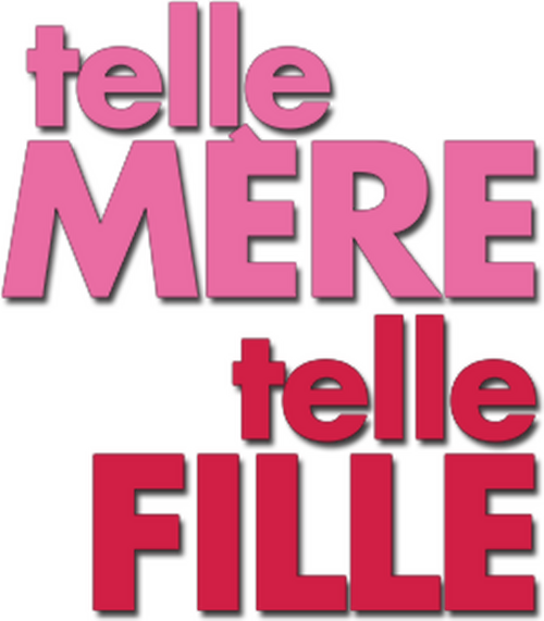 Telle mère, telle fille