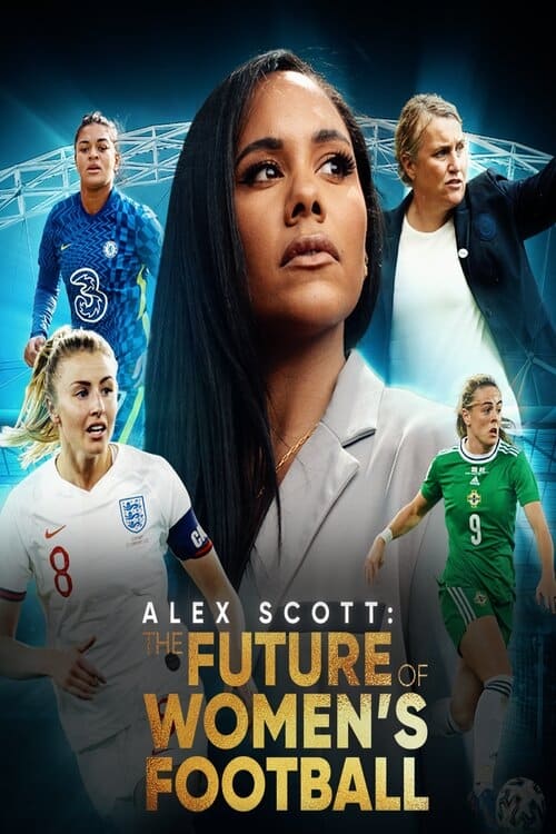 Alex Scott: The Future of Women's Football (2022) poster