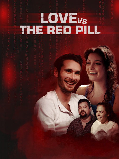 Love vs. The Red Pill