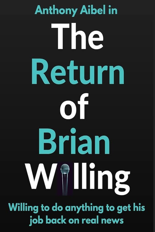 The Return of Brian Willing (2019)