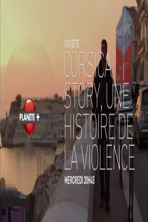 Poster Corsica Story  Une Histoire de La Violence 2012