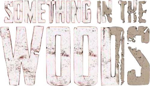 Something in the Woods