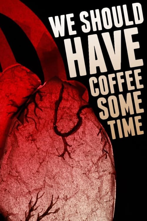 We Should Have Coffee Sometime (2014)