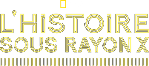 L'Histoire sous rayon X
