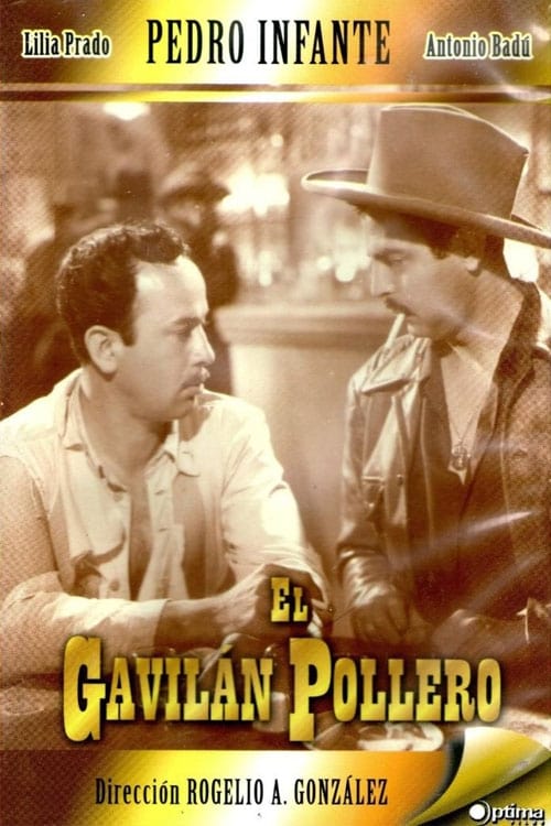 Pedro Infante: El gavilán pollero 1951