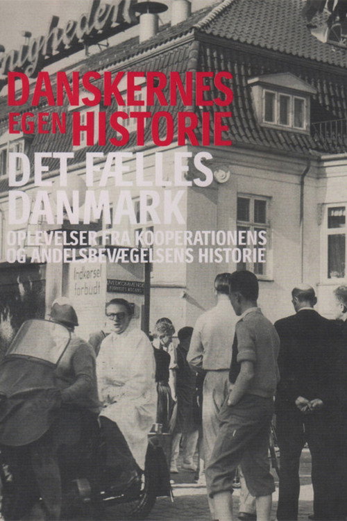Danskernes egen historie - Det fælles Danmark