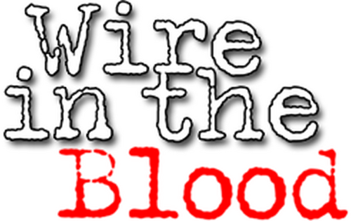 Wire in the Blood