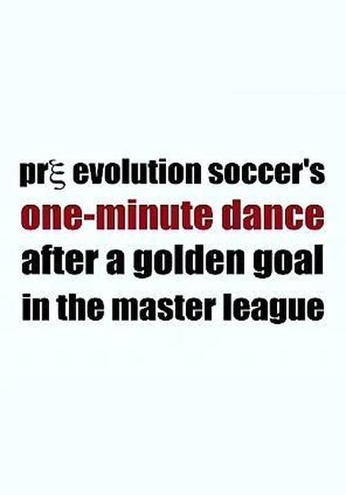 Poster Pre Evolution Soccer's One-Minute Dance After a Golden Goal in the Master League 2004
