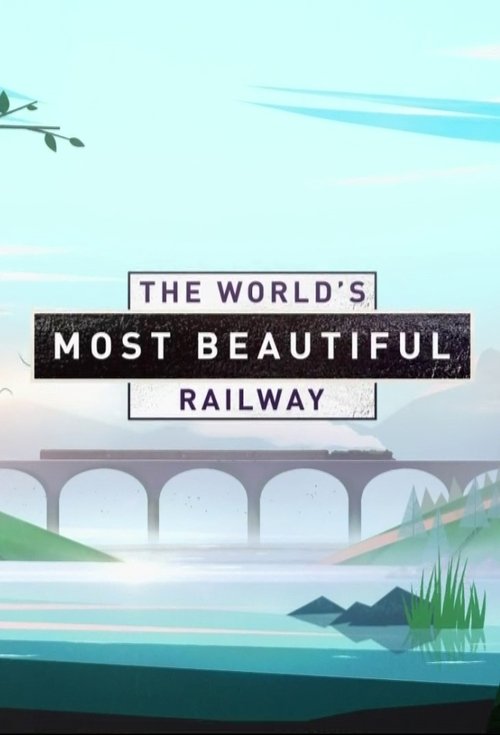 Poster The World's Most Beautiful Railway