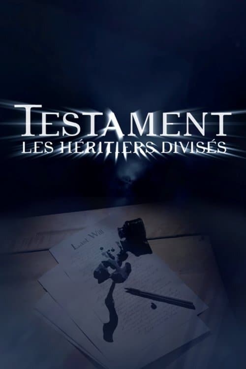Testament : les héritiers divisés (2010)