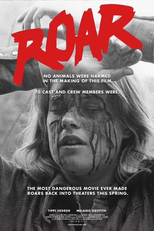 Roar : The Most Dangerous Film Ever Made 2017