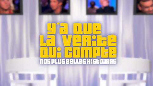 Y'A Que La Vérité Qui Compte - Nos Plus Belles Histoires - Season 1 Backdrop Blur