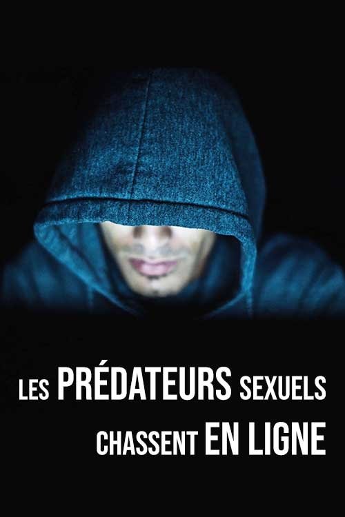 Les prédateurs sexuels chassent en ligne