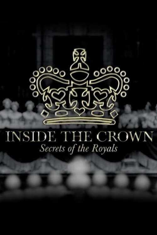 Poster Inside the Crown: Secrets of the Royals