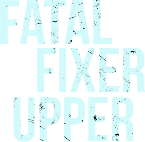 Fatal Fixer Upper | FlixBox