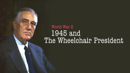 1945 and the Wheelchair President Bild 1